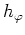 $h_{\varphi}$