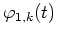 $\varphi_{1,k}(t)$