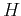 $H$