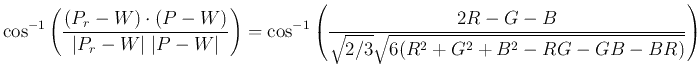 $\displaystyle \cos^{-1}\left(\frac{(P_r-W)\cdot(P-W)}{\vert P_r-W\vert\;\vert P...
... =\cos^{-1}\left(\frac{2R-G-B}{\sqrt{2/3}\sqrt{6(R^2+G^2+B^2-RG-GB-BR)}}\right)$