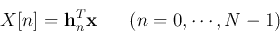 \begin{displaymath}X[n]={\bf h}_n^T {\bf x} \;\;\;\;\;\;(n=0,\cdots,N-1) \end{displaymath}