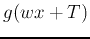 $g(wx+T)$