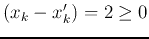 $(x_k-x'_k)=2 \ge 0$