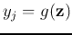 $y_j=g({\bf z})$