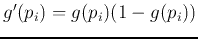 $g'(p_i)=g(p_i)(1-g(p_i))$