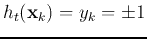 $h_t({\bf x}_k)=y_k=\pm 1$