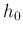$h_0$