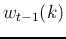 $w_{t-1}(k)$