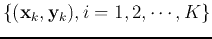 $\{ ({\bf x}_k, {\bf y}_k), i=1,2, \cdots, K\}$