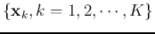 $\{{\bf x}_k, k=1,2, \cdots, K\}$