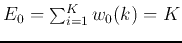 $E_0=\sum_{i=1}^K w_0(k)=K$