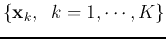 $\{{\bf x}_k,\;\;k=1,\cdots,K \}$