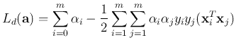 $\displaystyle L_d({\bf a})
=\sum_{i=0}^m\alpha_i -\frac{1}{2}
\sum_{i=1}^m \sum_{j=1}^m \alpha_i \alpha_j y_i y_j ({\bf x}_i^T{\bf x}_j)$