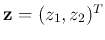 ${\bf z}=(z_1,z_2)^T$