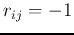 $r_{ij}=-1$