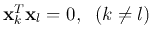 ${\bf x}_k^T {\bf x}_l=0,\;\;(k \ne l)$