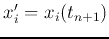$x'_i=x_i(t_{n+1})$