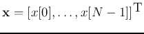 ${\bf x}=[x[0],\ldots,x[N-1] ]^\textrm{T}$