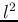 $l^2$