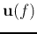 ${\bf u}(f)$