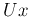 $U{\bm x}$