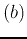 $\displaystyle (b)$