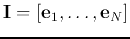 ${\bf I}=[{\bf e}_1,\ldots,{\bf e}_N]$