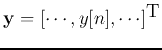 ${\bf y}=[\cdots,y[n],\cdots]^\textrm{T}$