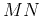 $MN$