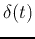 $\delta(t)$