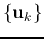 $\{ {\bf u}_k \}$