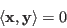 \begin{displaymath}
\langle {\bf x},{\bf y}\rangle=0
\end{displaymath}