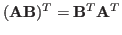 $({\bf A}{\bf B})^T={\bf B}^T{\bf A}^T$