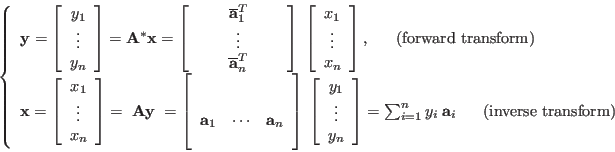 \begin{displaymath}
\left\{ \begin{array}{l} {\bf y}
=\left[ \begin{array}{c} y...
..._i \;\;\;\;\;\;\mbox{(inverse transform)}
\end{array} \right.
\end{displaymath}