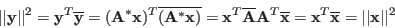 \begin{displaymath}
\vert\vert{\bf y}\vert\vert^2= {\bf y}^T\overline{\bf y}
=({...
...f x}
={\bf x}^T\overline{\bf x}=\vert\vert{\bf x}\vert\vert^2
\end{displaymath}