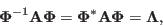 \begin{displaymath}
{\bf\Phi}^{-1}{\bf A}{\bf\Phi}={\bf\Phi}^*{\bf A}{\bf\Phi}={\bf\Lambda},
\end{displaymath}