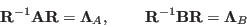 \begin{displaymath}
{\bf R}^{-1}{\bf A}{\bf R}={\bf\Lambda}_A,
\;\;\;\;\;\;\;\;
{\bf R}^{-1}{\bf B}{\bf R}={\bf\Lambda}_B
\end{displaymath}