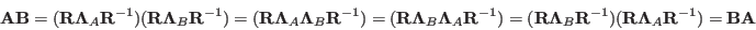 \begin{displaymath}
{\bf A}{\bf B}
=({\bf R}{\bf\Lambda}_A{\bf R}^{-1})({\bf R...
... R}^{-1})({\bf R}{\bf\Lambda}_A{\bf R}^{-1})
={\bf B}{\bf A}
\end{displaymath}