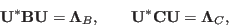 \begin{displaymath}
{\bf U}^*{\bf B}{\bf U}={\bf\Lambda}_B,\;\;\;\;\;\;\;
{\bf U}^*{\bf C}{\bf U}={\bf\Lambda}_C,\;\;\;\;\;\;\;
\end{displaymath}