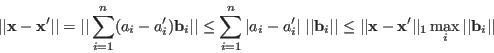 \begin{displaymath}
\vert\vert{\bf x}-{\bf x}'\vert\vert=\vert\vert\sum_{i=1}^n...
...f x}-{\bf x}'\vert\vert _1\max_i\vert\vert{\bf b}_i\vert\vert
\end{displaymath}