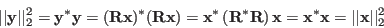 \begin{displaymath}
\vert\vert{\bf y}\vert\vert _2^2={\bf y}^*{\bf y}=({\bf R}{\...
...R}) {\bf x}={\bf x}^*{\bf x}=\vert\vert{\bf x}\vert\vert _2^2
\end{displaymath}