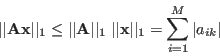 \begin{displaymath}
\vert\vert{\bf A}{\bf x}\vert\vert _1\le \vert\vert{\bf A}\...
...;\vert\vert{\bf x}\vert\vert _1=\sum_{i=1}^M\vert a_{ik}\vert
\end{displaymath}