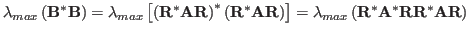 $\displaystyle \lambda_{max}\left({\bf B}^*{\bf B}\right)
=\lambda_{max}\left[\...
...t]
=\lambda_{max}\left({\bf R}^*{\bf A}^*{\bf R}{\bf R}^*{\bf A}{\bf R}\right)$