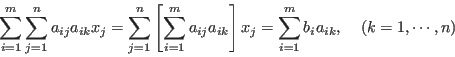 \begin{displaymath}\sum_{i=1}^m\sum_{j=1}^n a_{ij} a_{ik} x_j=\sum_{j=1}^n \left...
...ik}\right] x_j
=\sum_{i=1}^m b_i a_{ik},\;\;\;\;(k=1,\cdots,n) \end{displaymath}