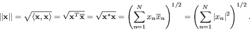 \begin{displaymath}
\vert\vert{\bf x}\vert\vert=\sqrt{\langle {\bf x},{\bf x}\r...
...t)^{1/2}
=\left(\sum_{n=1}^N \vert x_n\vert^2\right)^{1/2}.
\end{displaymath}