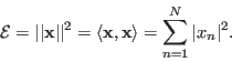 \begin{displaymath}
{\cal E}=\vert\vert{\bf x}\vert\vert^2=\langle {\bf x},{\bf x}\rangle=\sum_{n=1}^N \vert x_n\vert^2.
\end{displaymath}