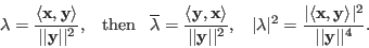 \begin{displaymath}
\lambda=\frac{\langle {\bf x},{\bf y}\rangle}{\vert\vert{\b...
...\bf x},{\bf y}\rangle\vert^2}{\vert\vert{\bf y}\vert\vert^4}.
\end{displaymath}