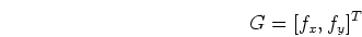 \begin{displaymath}G=[f_x, f_y]^T \end{displaymath}