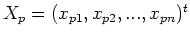 $X_p=(x_{p1}, x_{p2}, ... , x_{pn})^t$