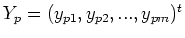 $Y_p=(y_{p1},y_{p2},...,y_{pm})^t$
